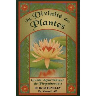 La-divinite-des-plantes-phytotherapie-ayurvedique-frawley-lad-reponsesbio